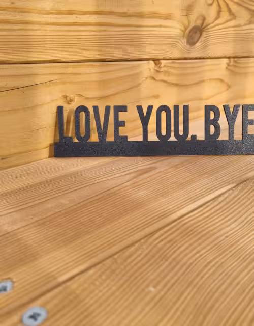 LOVE YOU BYE Door topper, shelf decor, wall decor, quirky home interior decor, quirky gift, door decoration